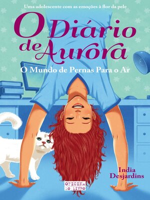 cover image of O Diário de Aurora – O Mundo de Pernas Para o Ar